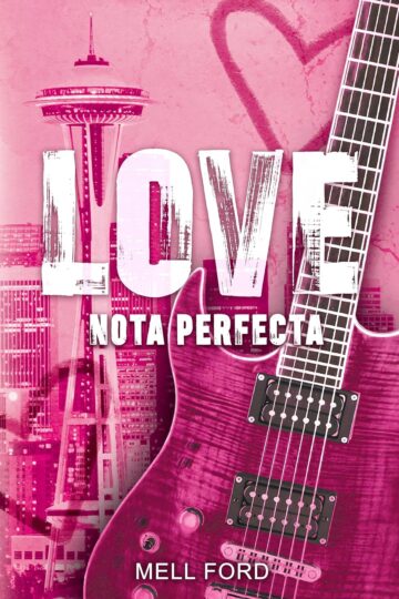 Love: Nota perfecta | Mell Ford