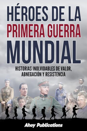 Héroes de la Primera Guerra Mundial | Ahoy Publications