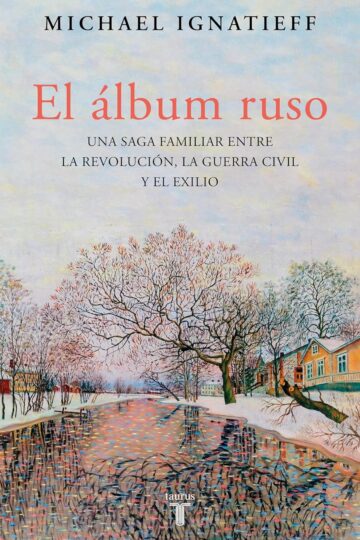 El álbum ruso | Michael Ignatieff