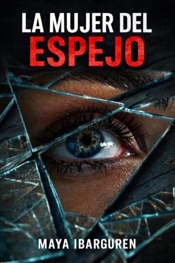 La Mujer del Espejo | Maya Ibarguren