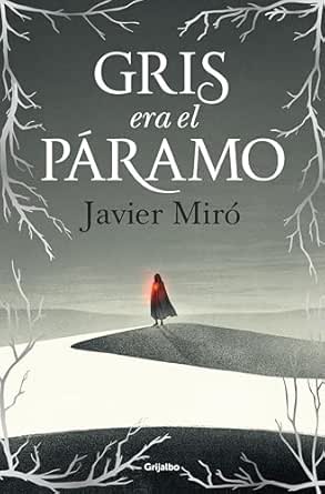 Gris era el páramo | Javier Miró