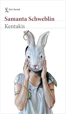 Kentukis | Samanta Schweblin