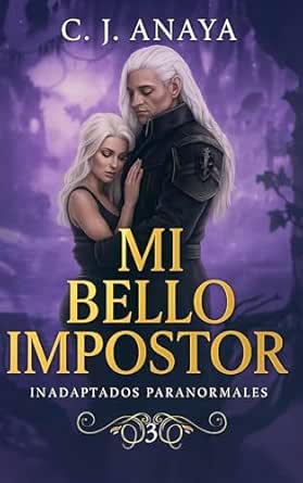 Mi bello impostor (Inadaptados paranormales 3) | C. J. Anaya