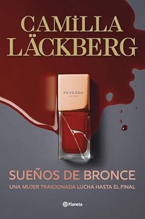 Sueños de bronce (Faye 3) | Camilla Läckberg