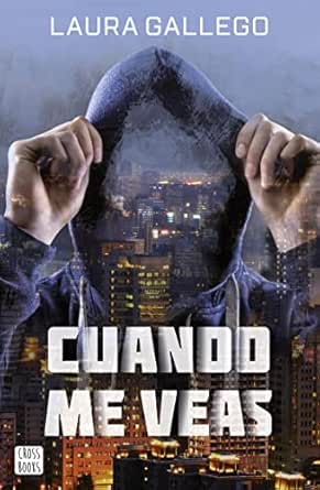 Cuando me veas | Laura Gallego García