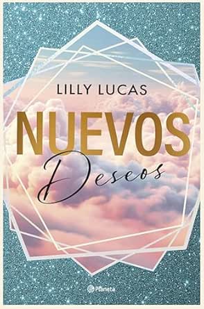Nuevos deseos (Serie Green Valley 2) | Lilly Lucas
