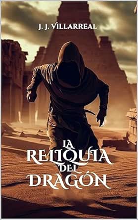 La reliquia del dragón (Guerrero dragón 3) | J.J Villarreal