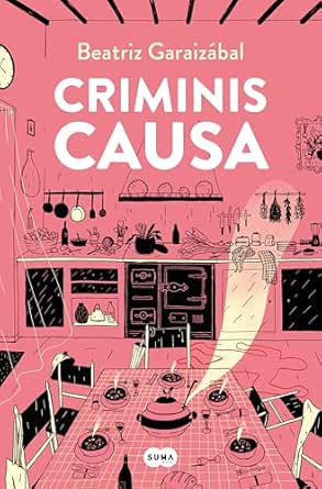Criminis causa | Beatriz Garaizábal