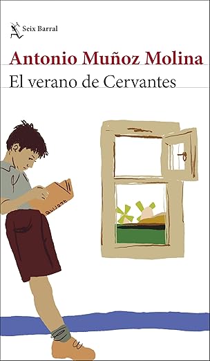 El verano de Cervantes | Antonio Muñoz Molina