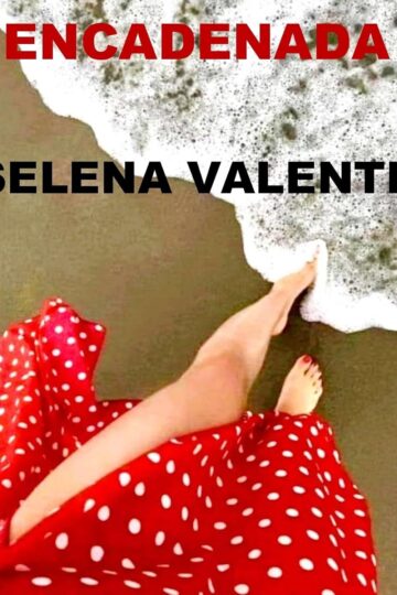 Encadenada | Selena Valente