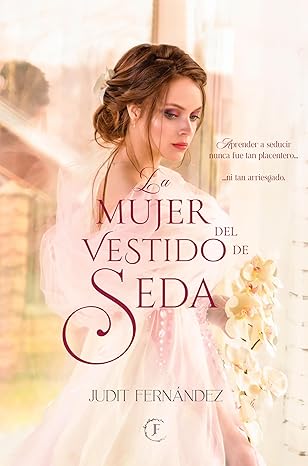 La Mujer del Vestido de Seda (Hermosas Mentiras 1) | Judith Fernández