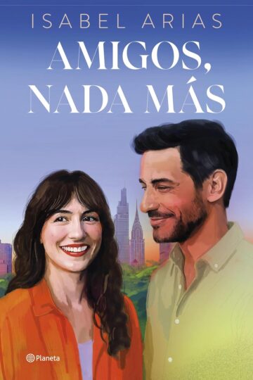 Amigos, nada más | Isabel Arias