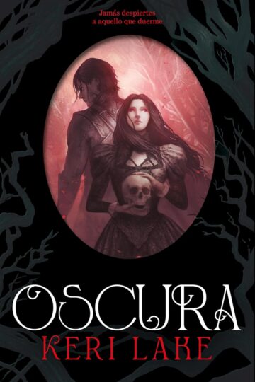Oscura (El Bosque Voraz 2) | Keri Lake