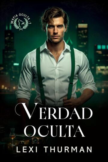 Verdad oculta (Mafia Oculta 1) | Lexi Thurman