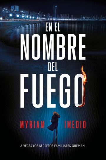En el nombre del fuego | Myriam Imedio