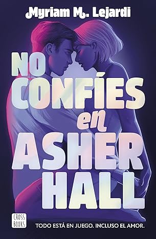 No confíes en Asher Hall (Reality 1) | Myriam M. Lejardi