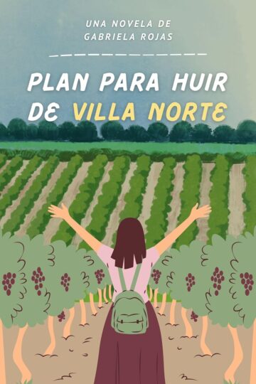 Plan para huir de Villa Norte | Gabriela Rojas