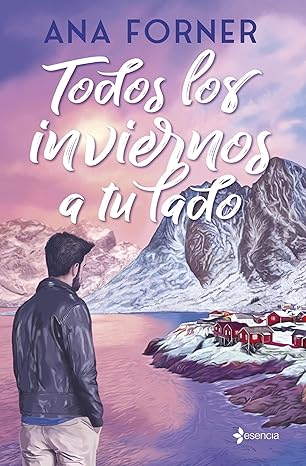 Todos los inviernos a tu lado | Ana Forner