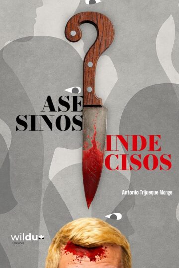 Asesinos indecisos | Antonio Trijueque Monge
