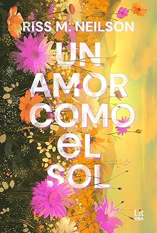 Un amor como el sol | Riss M. Neilson