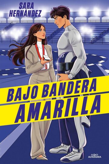 Bajo bandera amarilla | Sara Hernández