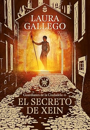 El secreto de Xein (Guardianes de la Ciudadela 2) | Laura Gallego García