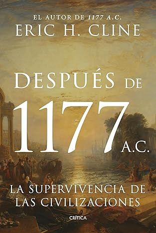 Despues de 1177 A.C (Edad del Bronce 2)| Eric H. Cline