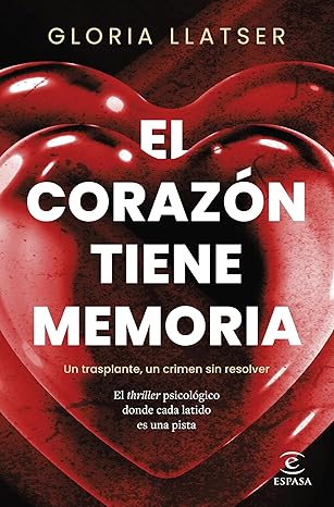 El corazón tiene memoria | Gloria Llatser