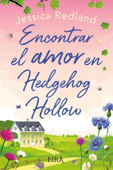 Encontrar el amor en Hedgehog Hollow | Jessica Redland