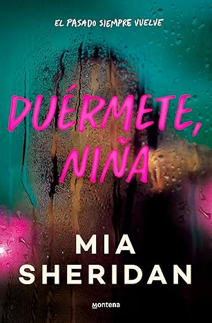 Duérmete, niña | Mia Sheridan