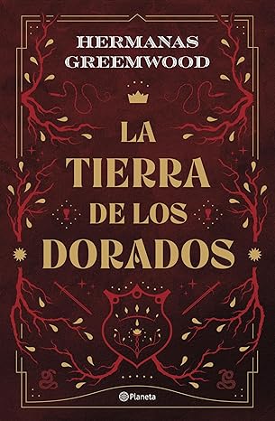La tierra de los Dorados (La tierra de los Dorados 1) | Hermanas Greemwood