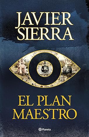 El plan maestro | Javier Sierra