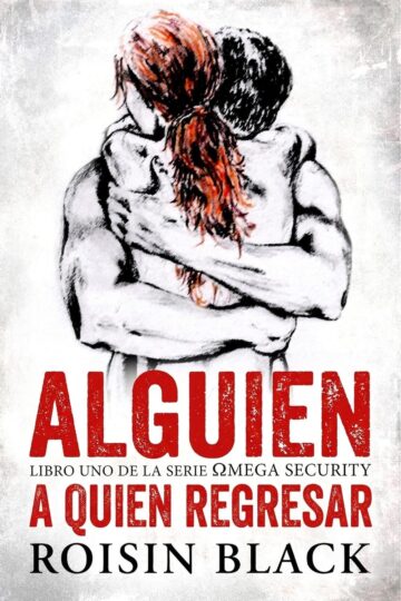 Alguien a quien regresar (Omega Security 1) | Roisin Black