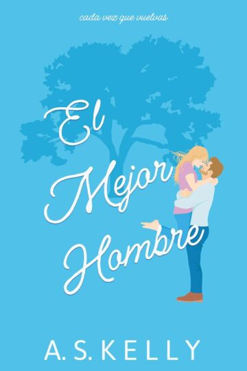 El Mejor Hombre | A. S. Kelly