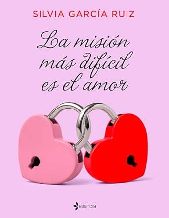 La misión más difícil es el amor | Silvia García Ruíz