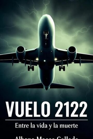 Vuelo 2122: Entre la vida y la muerte | Albana Maeso Collada