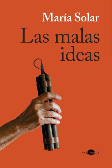 Las malas ideas | María Solar