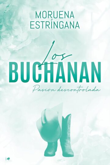 Pasión descontrolada (Los Buchanan 2) | Moruena Estríngana