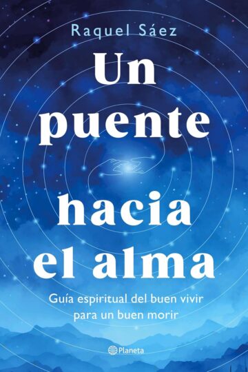 Un puente hacia el alma | Raquel Sáez