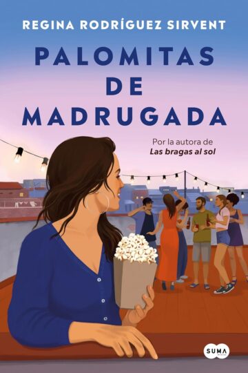 Palomitas de madrugada | Regina Rodríguez Sirvent