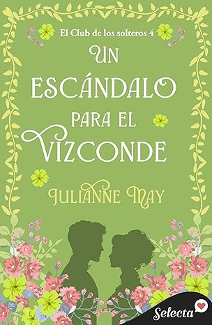Un escándalo para el vizconde (El club de los solteros 4) | Julianne May