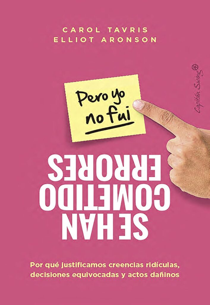 Se cometieron errores (pero yo no fui) |  Carol Tavris, Elliot Aronson