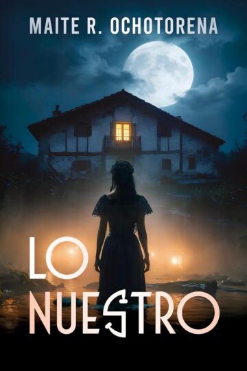 Lo Nuestro | Maite R. Ochotorena