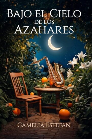 Bajo el cielo de los azahares | Camelia Estefan