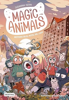 Misterio en el hotel del lago (Magic Animals 6) | Susanna Isern