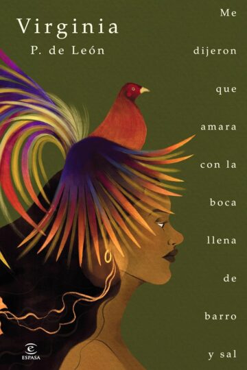 Me dijeron que amara con la boca llena de barro y sal | Virginia Petro De León