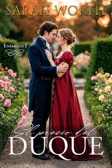 El precio del duque (Enemigos 1) | Sarah Worth