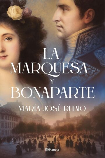 La marquesa y Bonaparte | María José Rubio