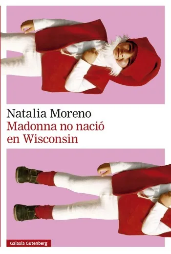 Madonna no nació en Wisconsin | Natalia Moreno