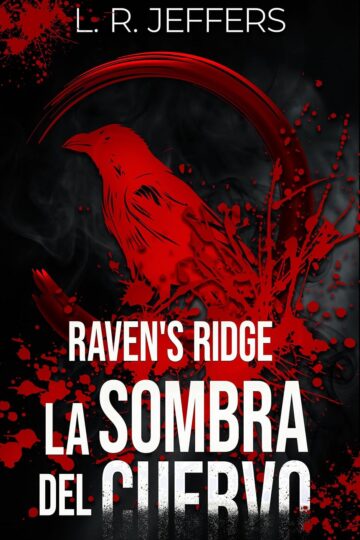 Raven’s Ridge: La sombra del cuervo (Crónicas De Raven’s Ridge 1) | L. R. Jeffers